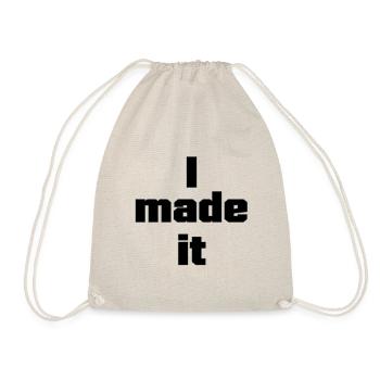 Mindset & Motivations Sprüche:I made it - Turnbeutel - Natur - Vorne