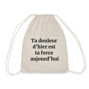 Ta douleur d'hier est ta force aujourd'hui - Sac de sport léger - nature - Devant