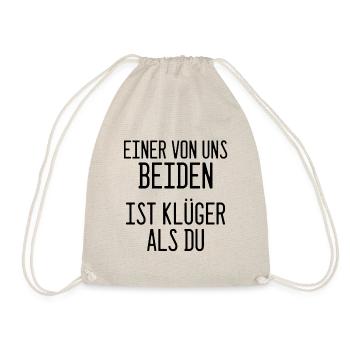 Spruch: Einer von uns beiden ist klüger als du! - Turnbeutel - Natur - Vorne