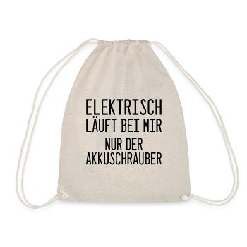 Elektrisch? Nur mein Akkuschrauber! - Turnbeutel - Natur - Vorne