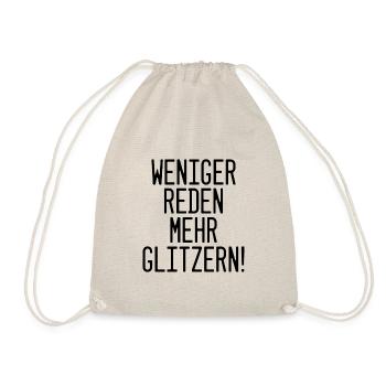 Weniger reden, mehr glitzern: Fun Design - Turnbeutel - Natur - Vorne