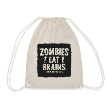 Zombies Eat Brains Funny Saying Sayings Quote - Drawstring Bag - nature - Front