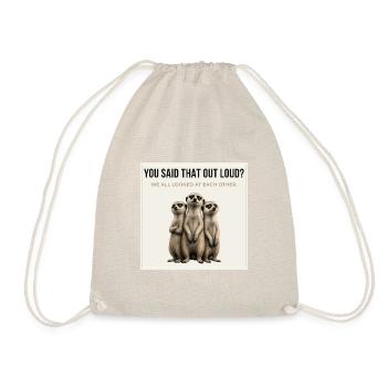 You Said That Out Loud Funny Meerkat - Turnbeutel - Natur - Vorne