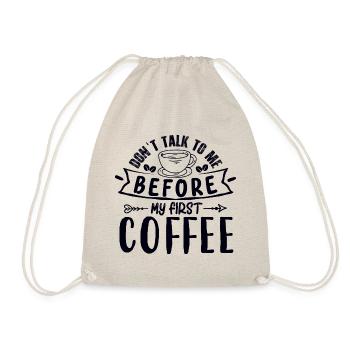 Sprich erst nach meinem ersten Kaffee mit mir. - Turnbeutel - Natur - Vorne