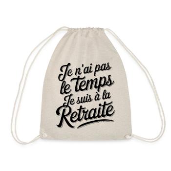 je n ai pas le temps, cadeau Retraitée Retraite - Sac de sport léger - nature - Devant