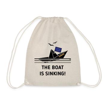 The Boat Is Sinking! (Europe, European Union, POS) - Drawstring Bag - nature - Front