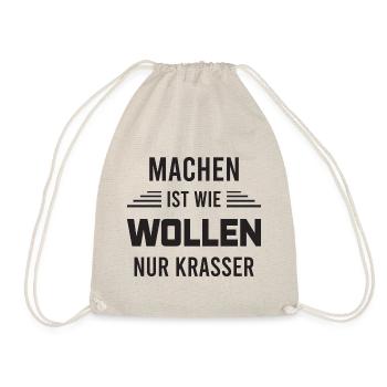 Machen wie wollen krasser Motivation Geschenk - Turnbeutel - Natur - Vorne