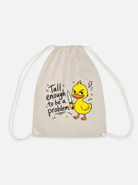 Tall enough to be a problem - Baby Ente mit Messer - Turnbeutel - Natur
