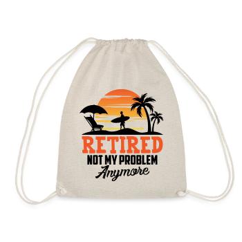 No longer my problem, I'm retired - Drawstring Bag - nature - Front