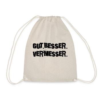 Gut Besser Vermesser Vermessungsingenieur - Turnbeutel - Natur - Vorne