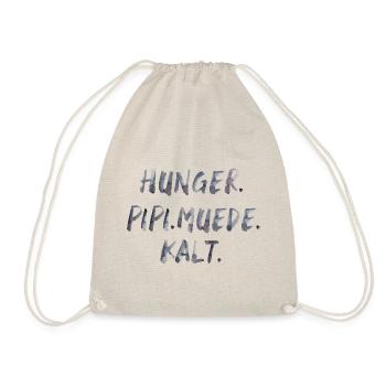 hunger pipi müde kalt Spruch Schrift - Turnbeutel - Natur - Vorne