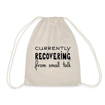 Currently Recovering From Small Talk, Black - Drawstring Bag - nature - Front