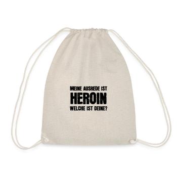 Meine Ausrede ist Heroin! Welche ist deine? - Turnbeutel - Natur - Vorne