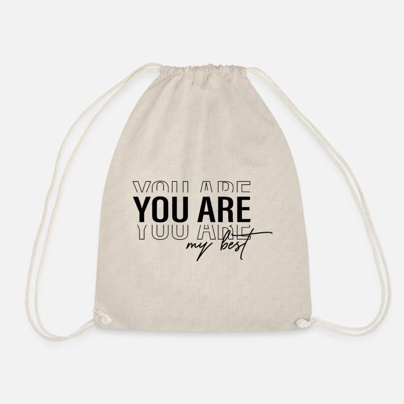 You are my best - Drawstring Bag - nature