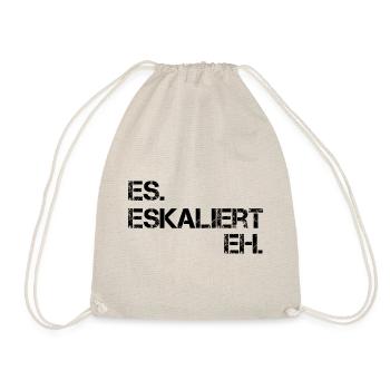 It escalates anyway funny saying for festival party - Drawstring Bag - nature - Front