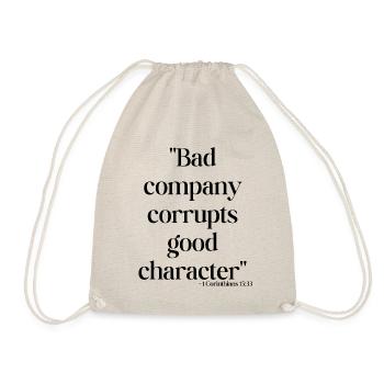 Bad company corrupts good character - Drawstring Bag - nature - Front