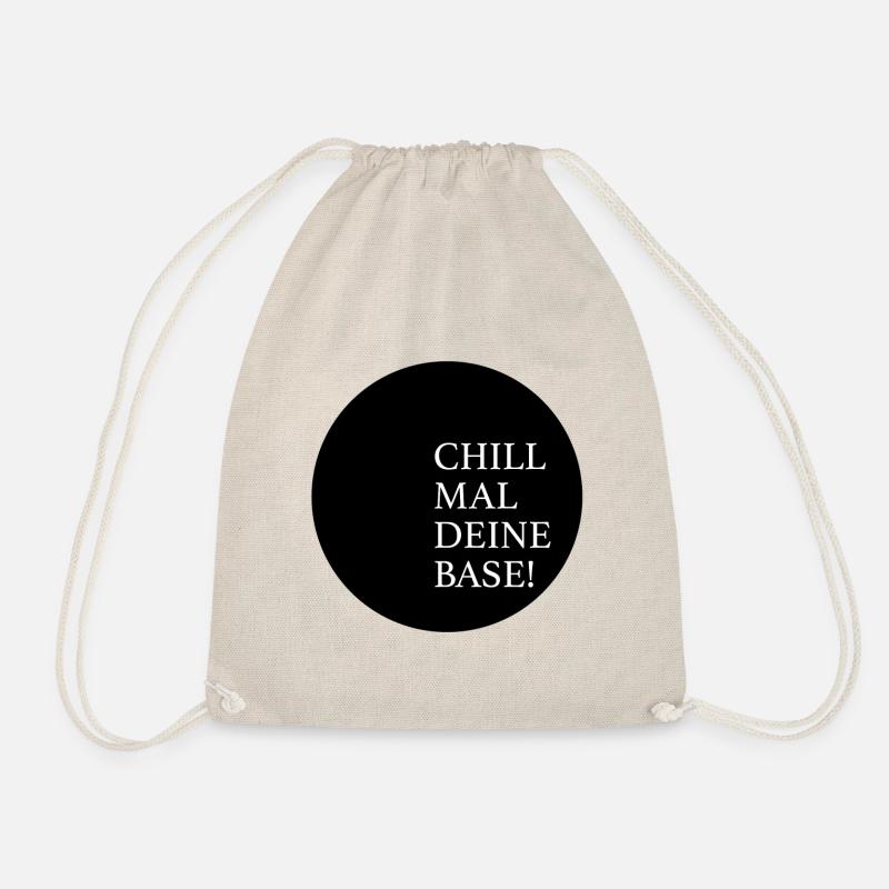 Chill your base - Drawstring Bag - nature