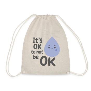 Es ist okay nicht okay zu sein - Turnbeutel - Natur - Vorne