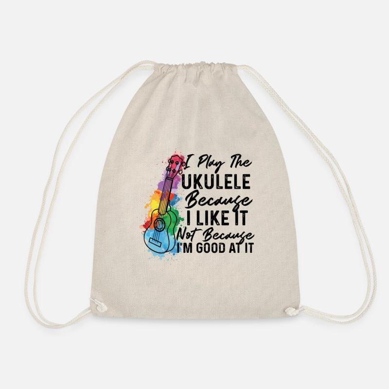 I Play The Ukulele Because I Like It Ukulele Playe - Turnbeutel - Natur