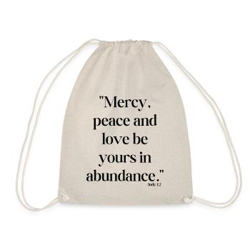 Mercy, peace and love be yours in abundance - Bibl - Drawstring Bag - nature - Front