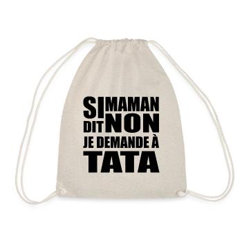 Si maman dit non je demande à tata t-shirt enfant - Sac de sport léger - nature - Devant