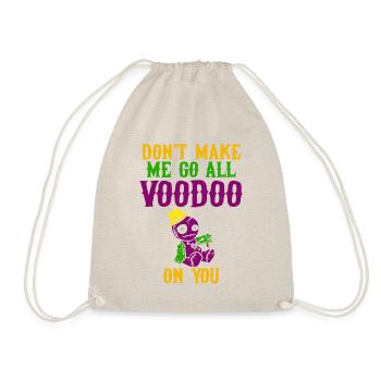 Don't Make Me Go All Voodoo on You - Mardi Gras - Drawstring Bag - nature - Front