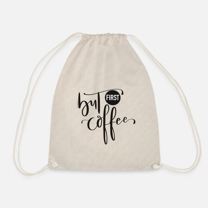 But First Coffee - Drawstring Bag - nature