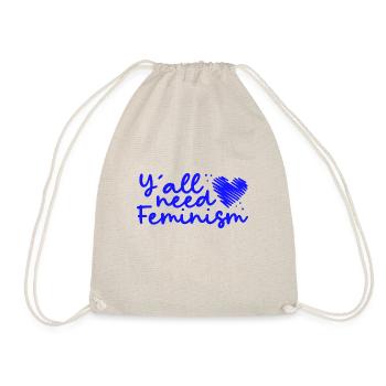 Feministische Gabe Frauen gleiche Rechte y'all need - Turnbeutel - Natur - Vorne