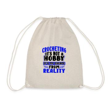 Crocheting Gift Crocheting Not Hobby Escape from - Drawstring Bag - nature - Front