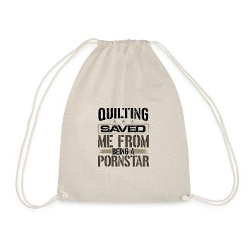 Quilting Saved Me From Being a Pornstar Quilter - Drawstring Bag - nature - Front