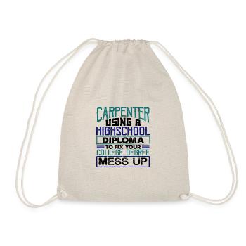Carpenter Gift Use High School Diploma Fix - Drawstring Bag - nature - Front