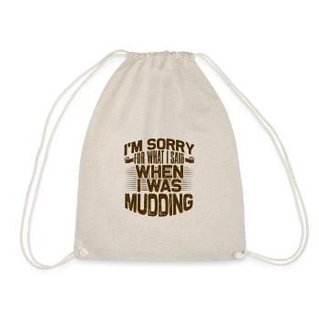 Cadeaux de boue Désolé pour ce que j’ai dit en Mudding - Sac de sport léger - nature - Devant