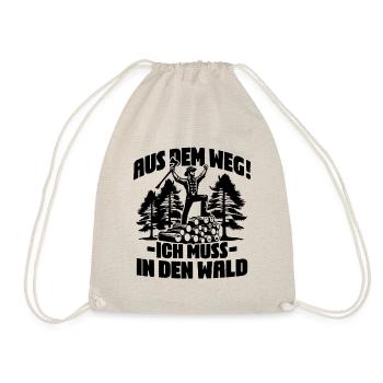 Aus dem Weg ich muss in den Wald Holzfäller Spruch - Turnbeutel - Natur - Vorne