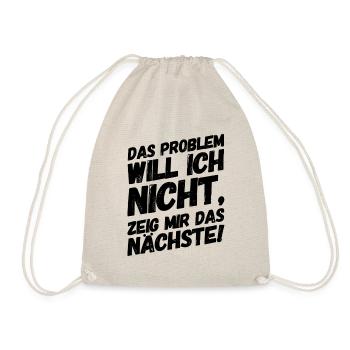 Lustige Sprüche Bürohumor Problem - Turnbeutel - Natur - Vorne