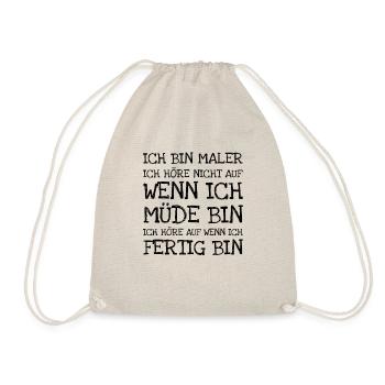 Ich Bin Maler Ich Höre Nicht Auf Wenn Ich Müde Bi - Turnbeutel - Natur - Vorne