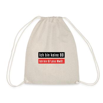 Ich bin keine 80 - Turnbeutel - Natur - Vorne