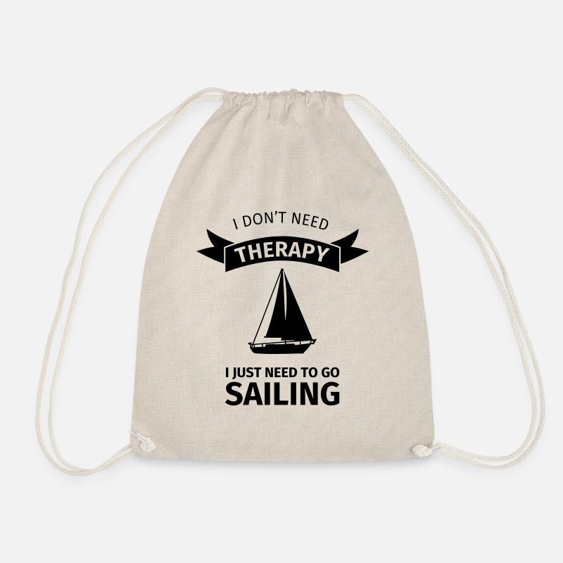 I don't need therapy I just need to go sailing - Turnbeutel - Natur