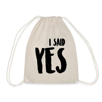 I SAID YES / ICH HABE JA GESAGT - Turnbeutel - Natur - Vorne