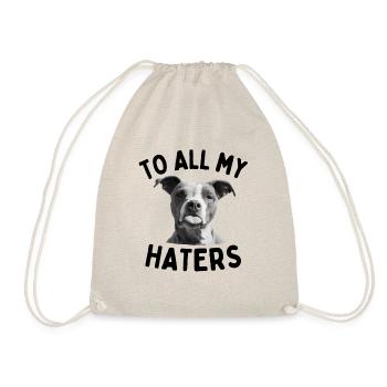Funny dog saying To all my haters tongue dog - Drawstring Bag - nature - Front
