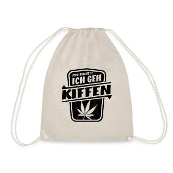 Mir reicht's ich geh Kiffen - Cannabis - legal - Turnbeutel - Natur - Vorne