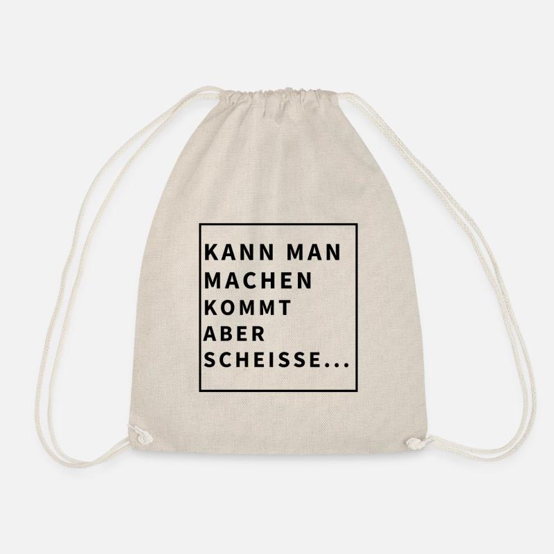 kann man machen kommt aber scheisse - Turnbeutel - Natur