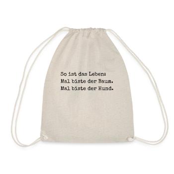 Mal biste der Baum. Mal biste der Hund. - Turnbeutel - Natur - Vorne