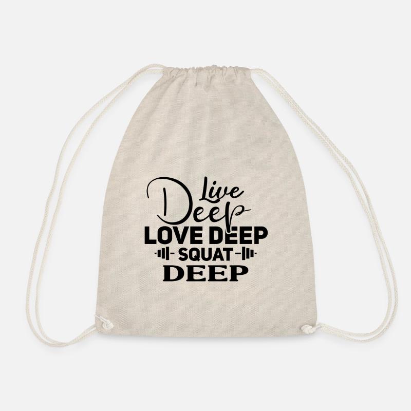 live deep love deep squat deep - Drawstring Bag - nature