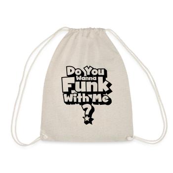Do you wanna funk with me? - Drawstring Bag - nature - Front