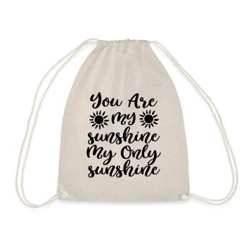 22 you are my sunshine my only sunshine - Turnbeutel - Natur - Vorne