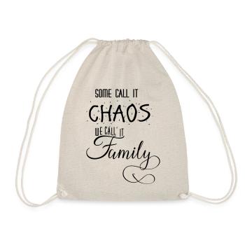 SOME CALL IT CHAOS WE CALL IT FAMILY - Drawstring Bag - nature - Front