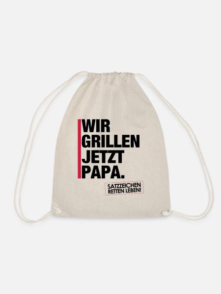 Wir grillen jetzt Papa. - Turnbeutel - Natur