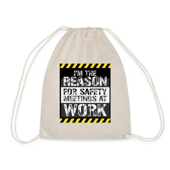 Funny I'm The Reason For Safety Meetings At Work - Drawstring Bag - nature - Front