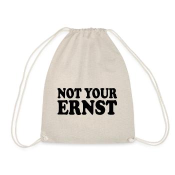 Not your ernst - Turnbeutel - Natur - Vorne
