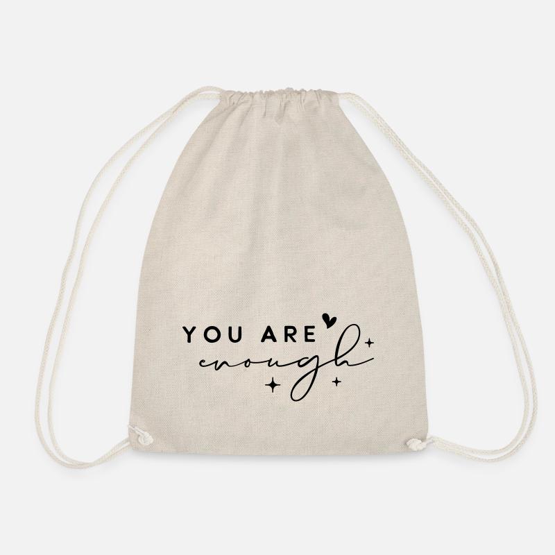 you are enough. Du bist genug. Selbstliebe Spruch. - Turnbeutel - Natur